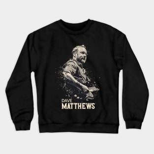 Dave Matthews Crewneck Sweatshirt